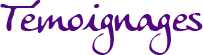 Témoignages